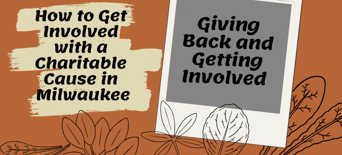 How to Get Involved with a Charitable Cause in Milwaukee