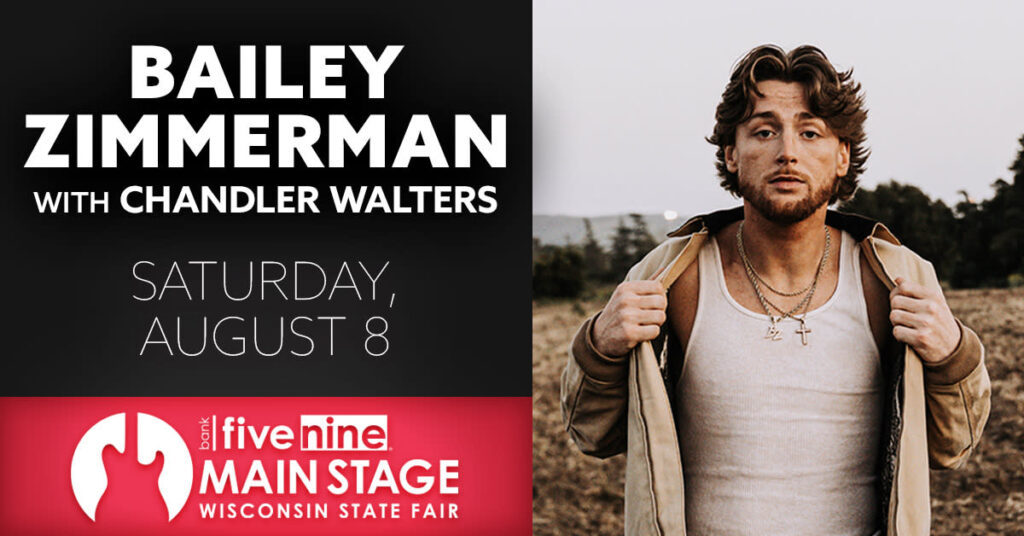 BAILEY ZIMMERMAN WITH CHANDLER WALTERS - Wisconsin State Fair