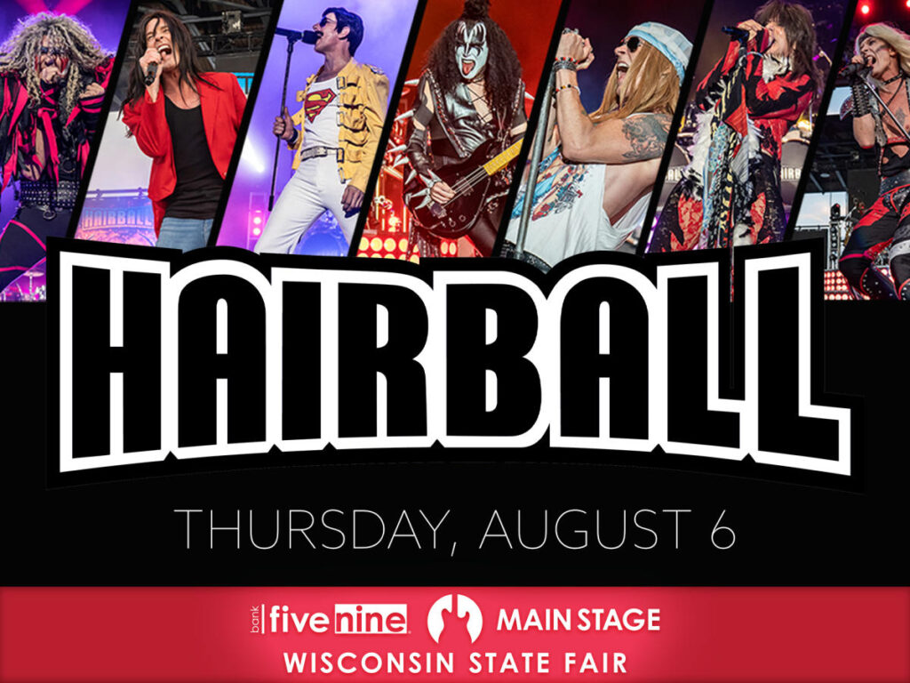 HAIRBALL - Wisconsin State Fair