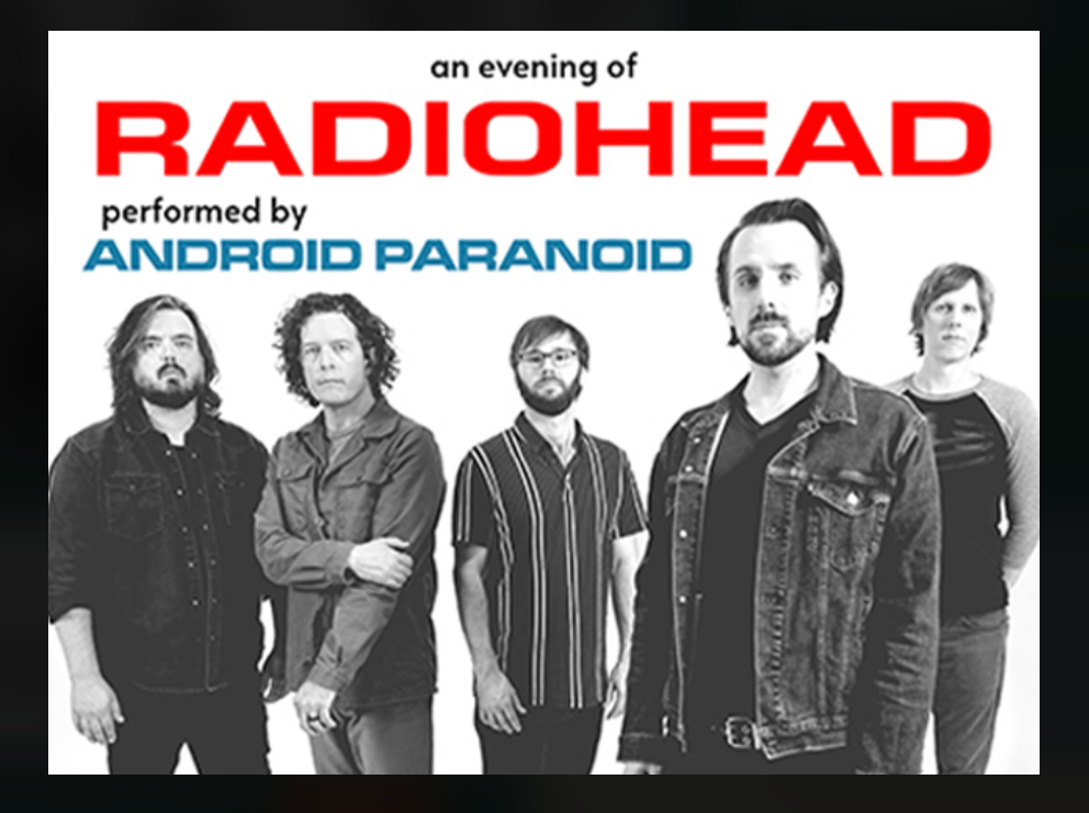 An Evening of RADIOHEAD performed by Android Paranoid