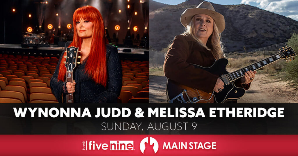WYNONNA JUDD & MELISSA ETHERIDGE - Wisconsin State Fair