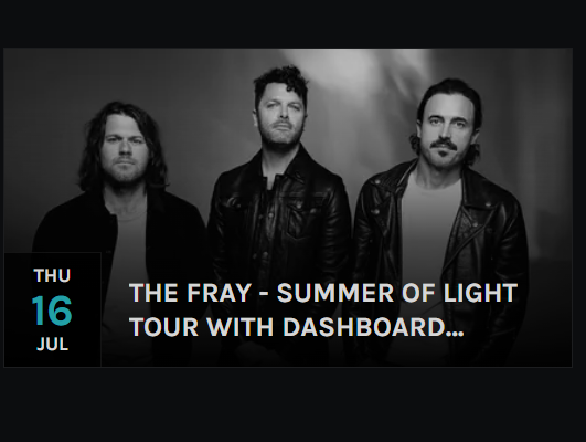The Fray - Summer of Light Tour with Dashboard Confessional