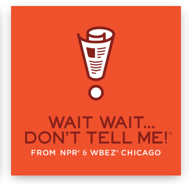 Wait Wait… Don't Tell Me!