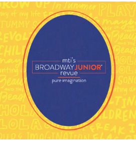 Broadway Junior Revue: Pure Imagination