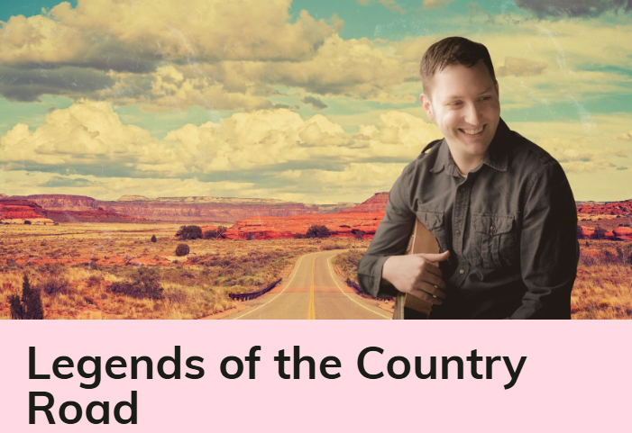 Legends of the Country Road