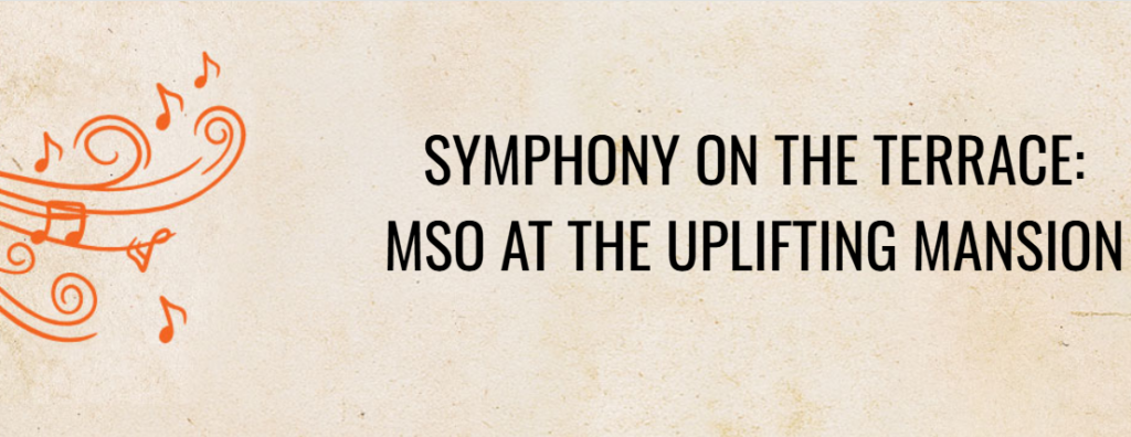 Symphony on the Terrace:  MSO at the Uplifting Mansion
