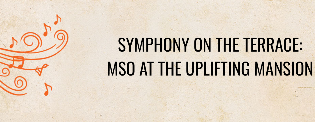 Symphony on the Terrace:  MSO at the Uplifting Mansion