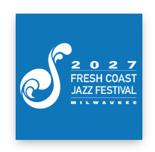 More Info for 2027 Fresh Coast Jazz Festival 2027 Fresh Coast Jazz Festival