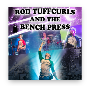 Rod Tuffcurls and The Bench Press